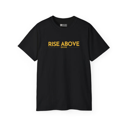 RISE ABOVE - TEE – EKUSK