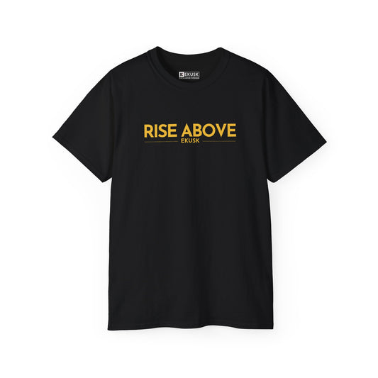 RISE ABOVE - TEE – EKUSK