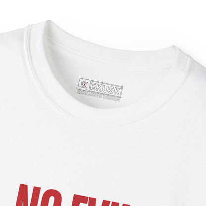 SAY NO - TEE - EKUSK
